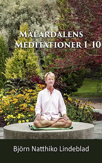 Meditations serien ”Mälardalens”, Beskrivning Meditations serien ”Mälardalens”, Björn Natthiko Lindeblad